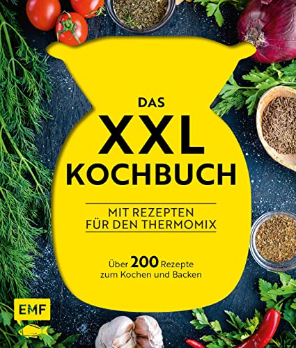 Das XXL-Kochbuch mit Rezepten für den Thermomix – Über 200 Rezepte zum Kochen und Backen von Edition Michael Fischer