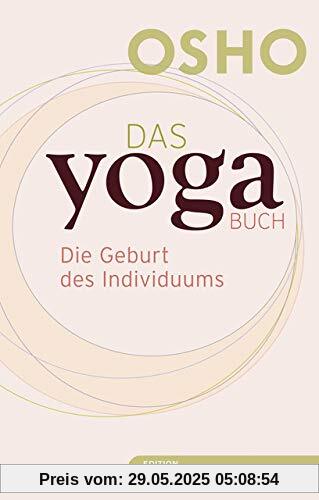 Das Yoga BUCH 1: Die Geburt des Individuums (Edition OSHO)