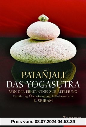 Das Yogasutra: Von der Erkenntnis zur Befreiung