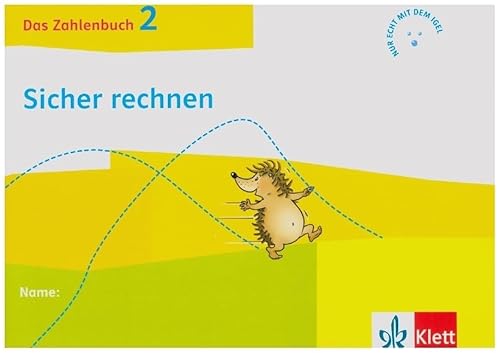 Das Zahlenbuch 2: Igel-Übungsheft B - Sicher rechnen (Arbeitsheft für das tägliche Training) Klasse 2