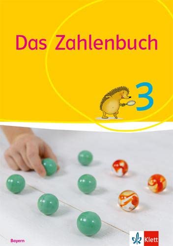 Das Zahlenbuch 3. Ausgabe Bayern: Schulbuch Klasse 3 (Das Zahlenbuch. Ausgabe für Bayern ab 2021)