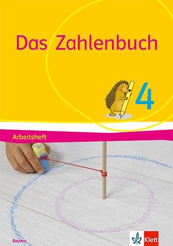 Das Zahlenbuch 4. Ausgabe Bayern: Arbeitsheft Klasse 4 (Das Zahlenbuch. Ausgabe für Bayern ab 2021) von Klett