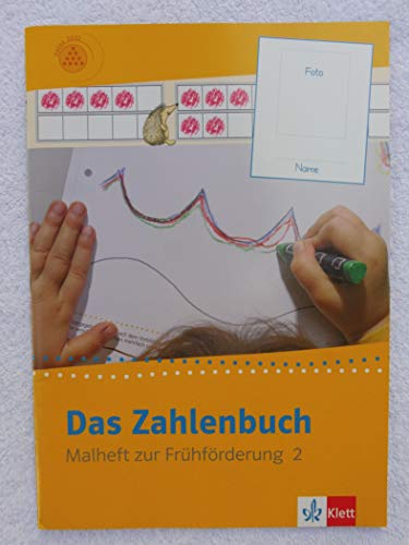 Das Zahlenbuch - Frühförderprogramm: Malheft 2 Vorschule ab 5 Jahre (Das Zahlenbuch - Frühförderprogramm. Ausgabe ab 2009)