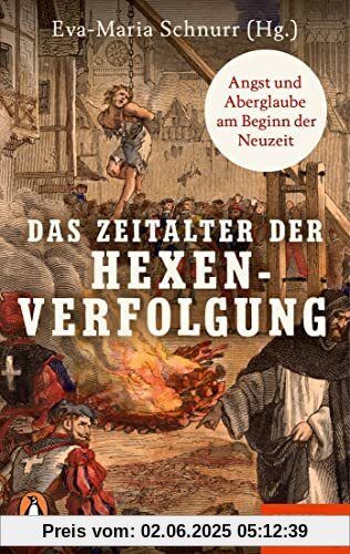 Das Zeitalter der Hexenverfolgung: Angst und Aberglaube am Beginn der Neuzeit - Ein SPIEGEL-Buch