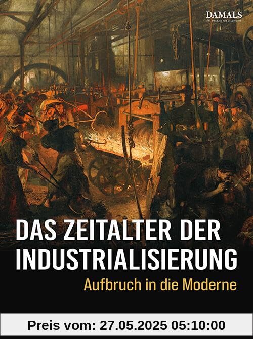 Das Zeitalter der Industrialisierung: Aufbruch in die Moderne