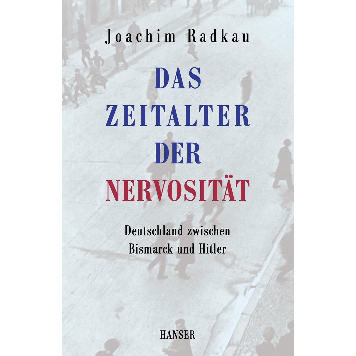 Das Zeitalter der Nervosität von Carl Hanser Verlag