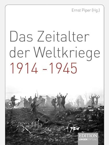 Das Zeitalter der Weltkriege 1914-1945 (Edition Lingen Stiftung)