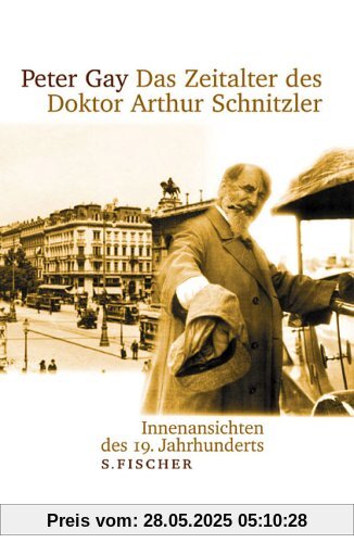 Das Zeitalter des Doktor Arthur Schnitzler. Innenansichten des 19. Jahrhunderts