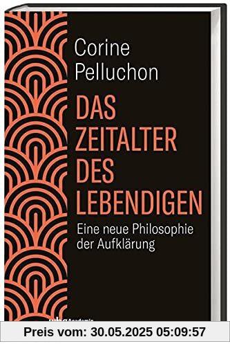 Das Zeitalter des Lebendigen: Eine neue Philosophie der Aufklärung. Kritisch, radikal, visionär: Auf dem Weg zu einer demokratischen und ökologischen Gesellschaft.