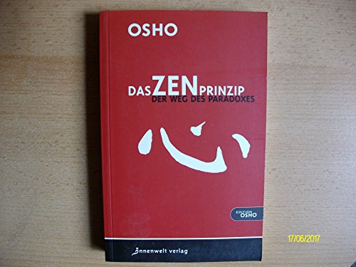 Das Zen-Prinzip: Der Weg des Paradoxes