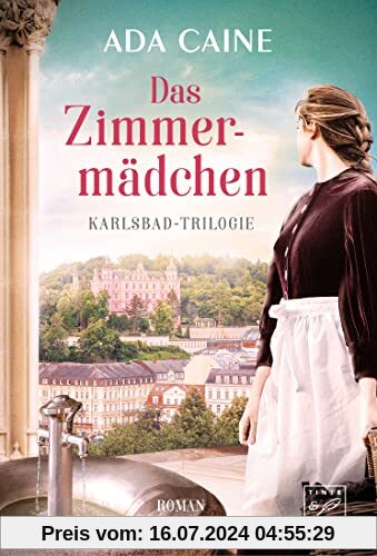 Das Zimmermädchen (Karlsbad-Trilogie, Band 1)