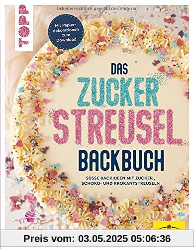Das Zuckerstreusel-Backbuch: 40 süße Backideen mit Zucker-, Schoko- und Krokantstreuseln Mit Papierdekorationen zum Download. In Kooperation mit Pickerd Das Zuckerstreusel-Backbuch: 40 süße Backideen mit Zucker-, Schoko- und Krokantstreuseln Mit Papierdekorationen zum Download. In Kooperation mit Pickerd