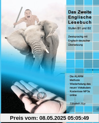 Das Zweite Englische Lesebuch: Stufen B1 und B2 Zweisprachig mit Englisch-deutscher Übersetzung (Gestufte Englische Lesebücher)