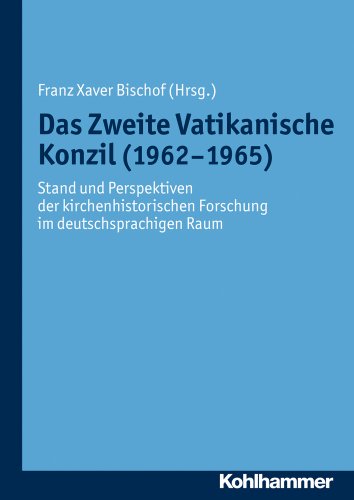 Das Zweite Vatikanische Konzil (1962-1965): Stand und Perspektiven der kirchenhistorischen Forschung im deutschsprachigen Raum (Münchener Kirchenhistorische Studien. Neue Folge, 1, Band 1) von Kohlhammer