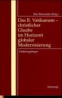 Das Zweite Vatikanum, Christlicher Glaube im Horizont globaler Modernisierung: Einleitungsfragen (Programm und Wirkungsgeschichte des II. Vatikanums) von Brill | Schöningh