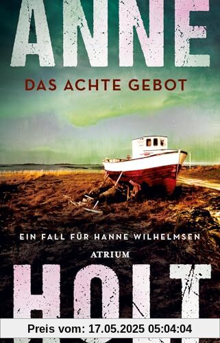 Das achte Gebot: Ein Fall für Hanne Wilhelmsen (Hanne-Wilhelmsen-Reihe)