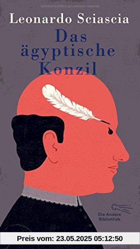 Das ägyptische Konzil (Die Andere Bibliothek, Band 377)