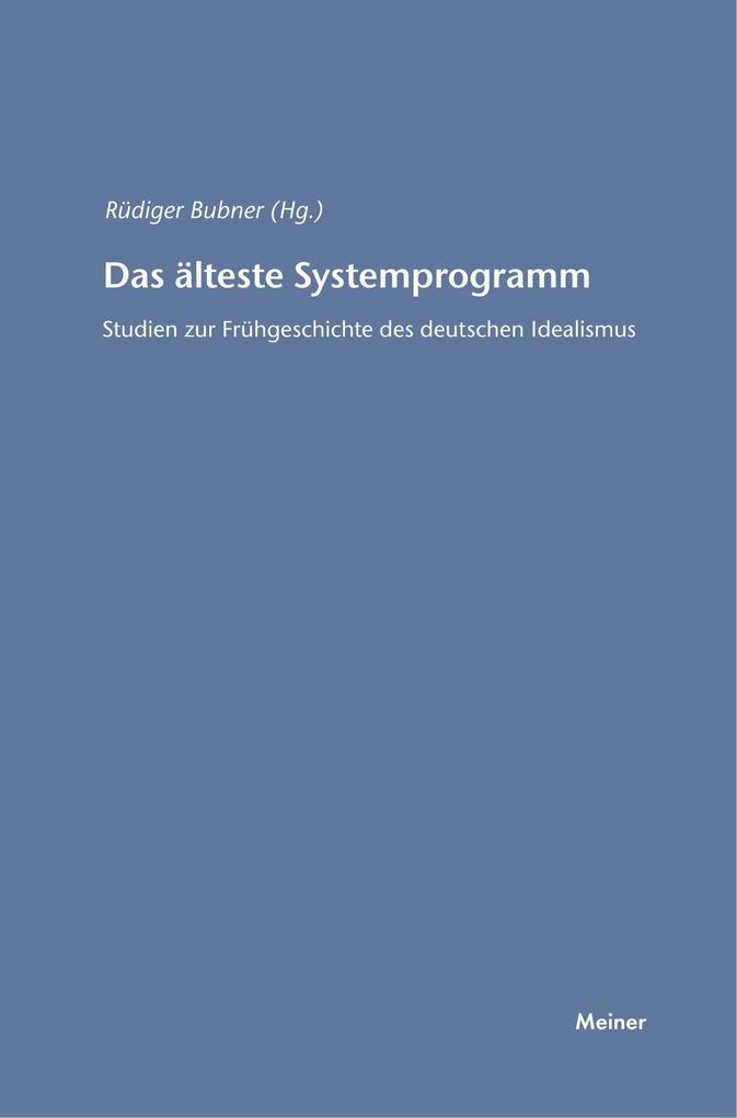 Das älteste Systemprogramm von Felix Meiner Verlag