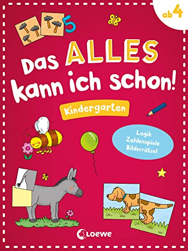 Das alles kann ich schon! - Kindergarten: Logikaufgaben, Zahlenspiele, Bilderrätsel - Lernspielblock für Kinder ab 4 Jahren Das alles kann ich schon! - Kindergarten: Logikaufgaben, Zahlenspiele, Bilderrätsel - Lernspielblock für Kinder ab 4 Jahren
