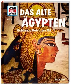 Das alte Ägypten / Was ist was Bd.70 von Tessloff