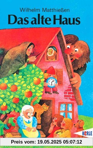 Das alte Haus. Jubiläumsausgabe. Märchen zum Lesen und Vorlesen