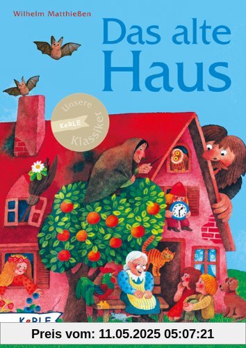 Das alte Haus: Märchen zum Lesen und Vorlesen