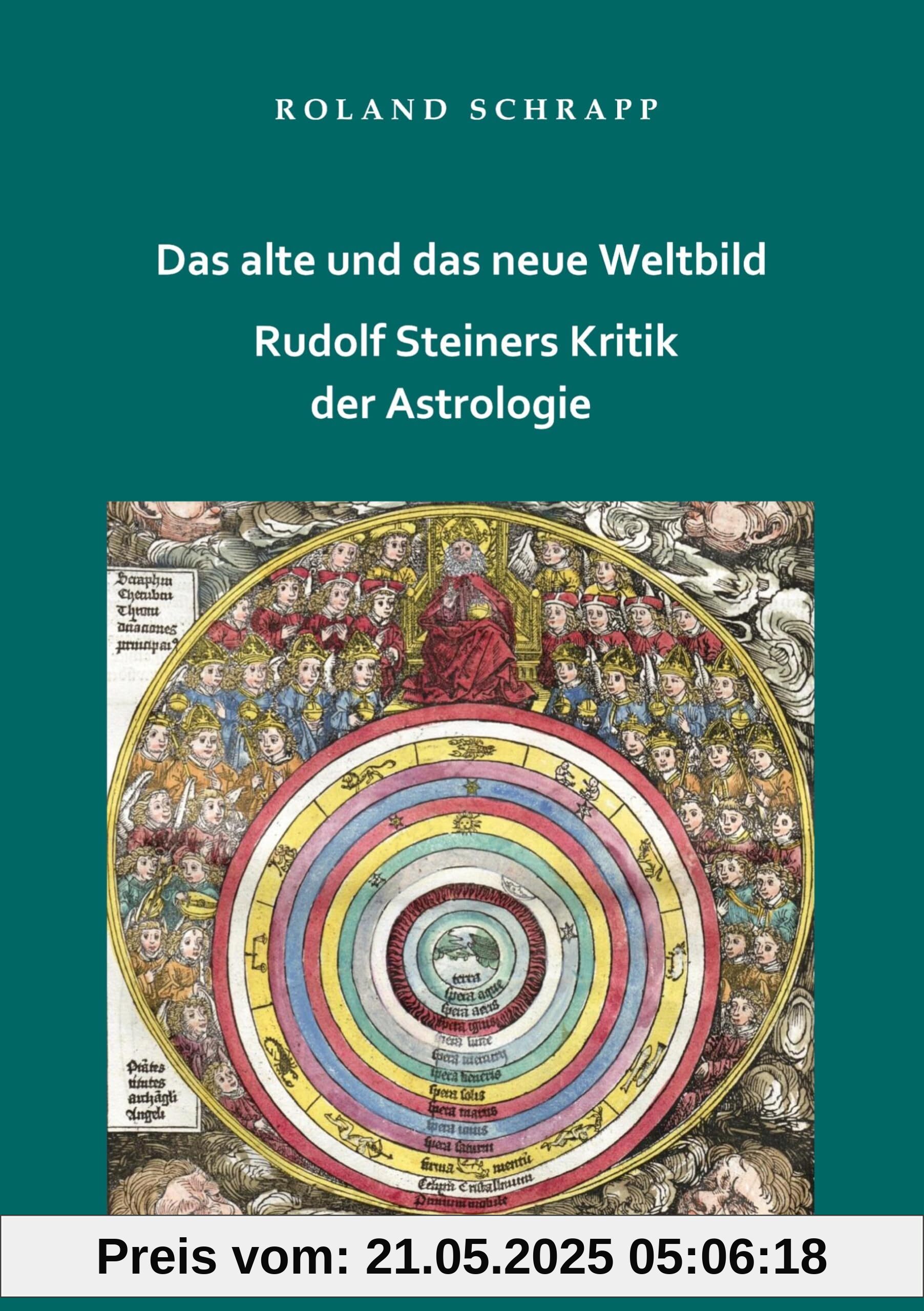 Das alte und das neue Weltbild - Rudolf Steiners Kritik der Astrologie