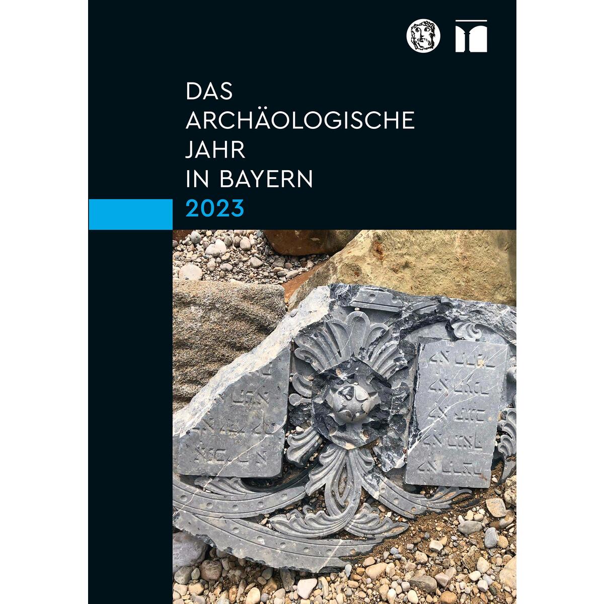 Das archäologische Jahr in Bayern 2023 von Schnell & Steiner GmbH
