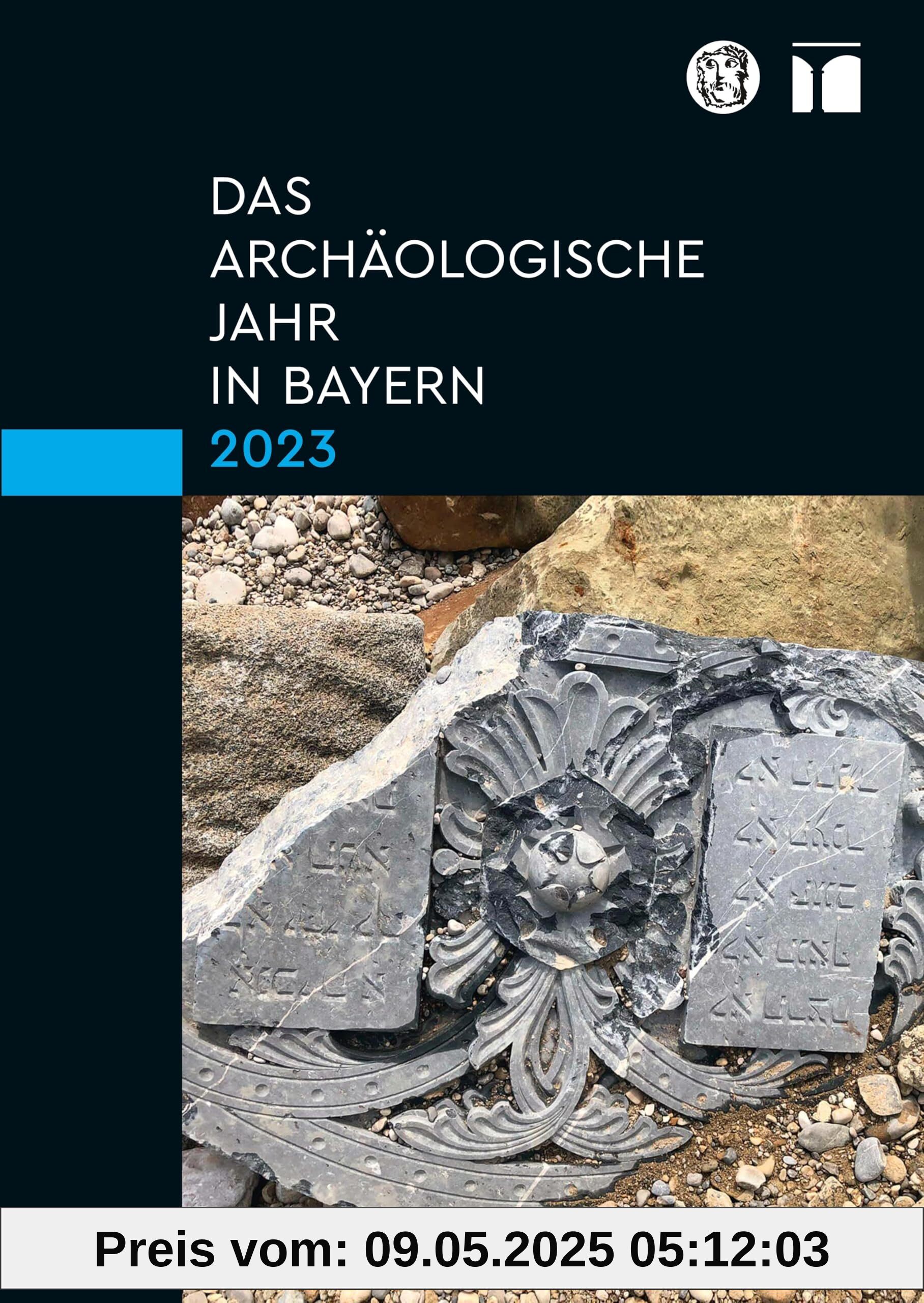 Das archäologische Jahr in Bayern 2023