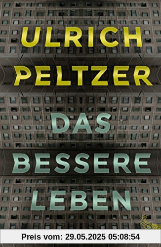 Das bessere Leben: Roman Das bessere Leben: Roman