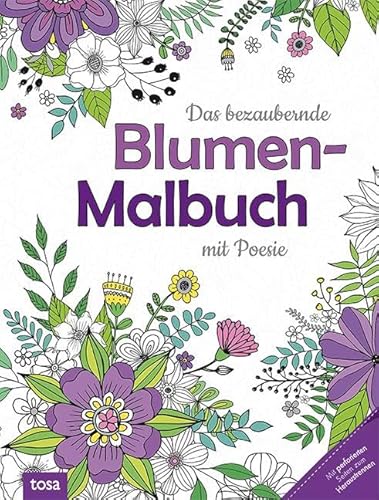 Das bezaubernde Blumen-Malbuch mit Poesie