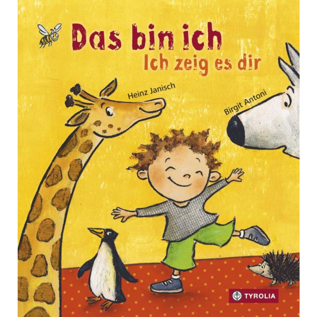 Das bin ich Das bin ich von Tyrolia Verlagsanstalt Gm