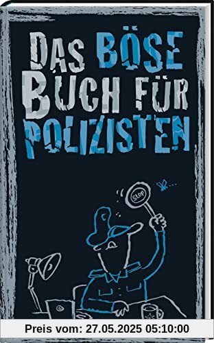 Das böse Buch für Polizisten: Neuausgabe!