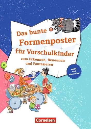 Das bunte Formenposter für Vorschulkinder: Zum Erkennen, Benennen und Fantasieren (Lernposter für die Vorschule) von Cornelsen bei Verlag an der Ruhr