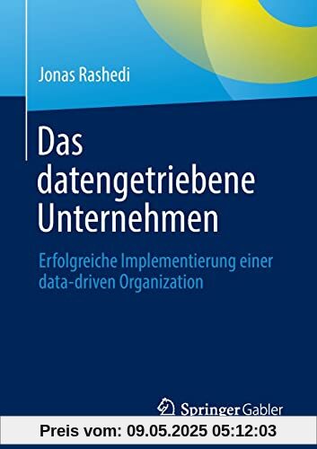Das datengetriebene Unternehmen: Erfolgreiche Implementierung einer data-driven Organization