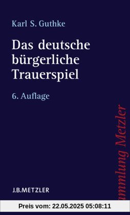 Das deutsche bürgerliche Trauerspiel