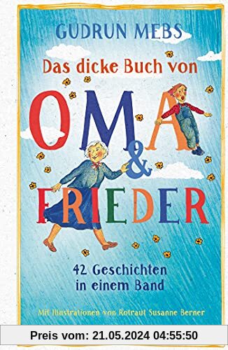 Das dicke Buch von Oma und Frieder: 42 Geschichten in einem Band