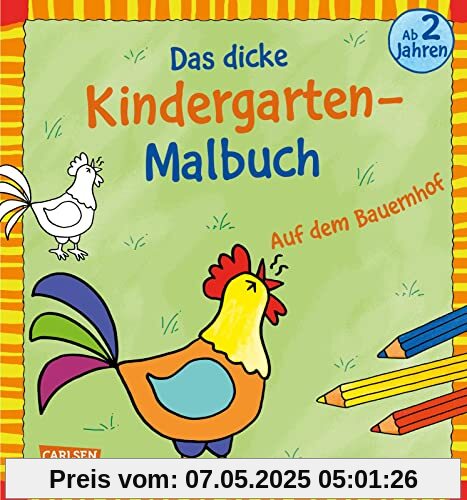 Das dicke Kindergarten-Malbuch: Auf dem Bauernhof: Für Kinder ab 2 Jahren - mit Reimen und bunten Vorlagen