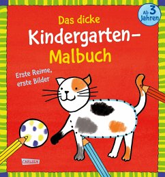 Das dicke Kindergarten-Malbuch: Erste Reime, erste Bilder von Carlsen