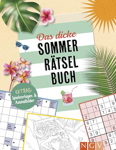 Das dicke Sommer-Rätselbuch: Spaß und Entspannung für die schönste Zeit im Jahr | Extras: Spielvorlagen & Ausmalbilder Das dicke Sommer-Rätselbuch: Spaß und Entspannung für die schönste Zeit im Jahr | Extras: Spielvorlagen & Ausmalbilder von Naumann & Goebel Verlagsgesellschaft mbH