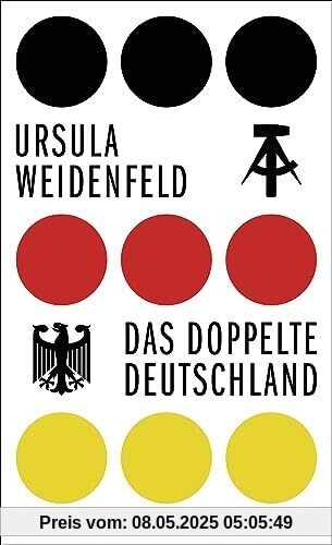 Das doppelte Deutschland: Eine Parallelgeschichte, 1949 – 1990 Das doppelte Deutschland: Eine Parallelgeschichte, 1949 – 1990
