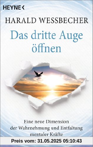 Das dritte Auge öffnen: Eine neue Dimension der Wahrnehmung und Entfaltung mentaler Kräfte