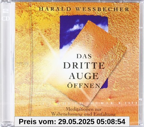Das dritte Auge öffnen: Meditationen zur Wahrnehmung und Entfaltung mentaler Kräfte