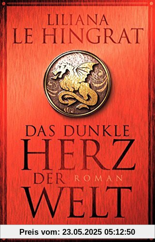 Das dunkle Herz der Welt: Roman Das dunkle Herz der Welt: Roman
