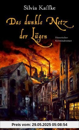 Das dunkle Netz der Lügen: Historischer Kriminalroman