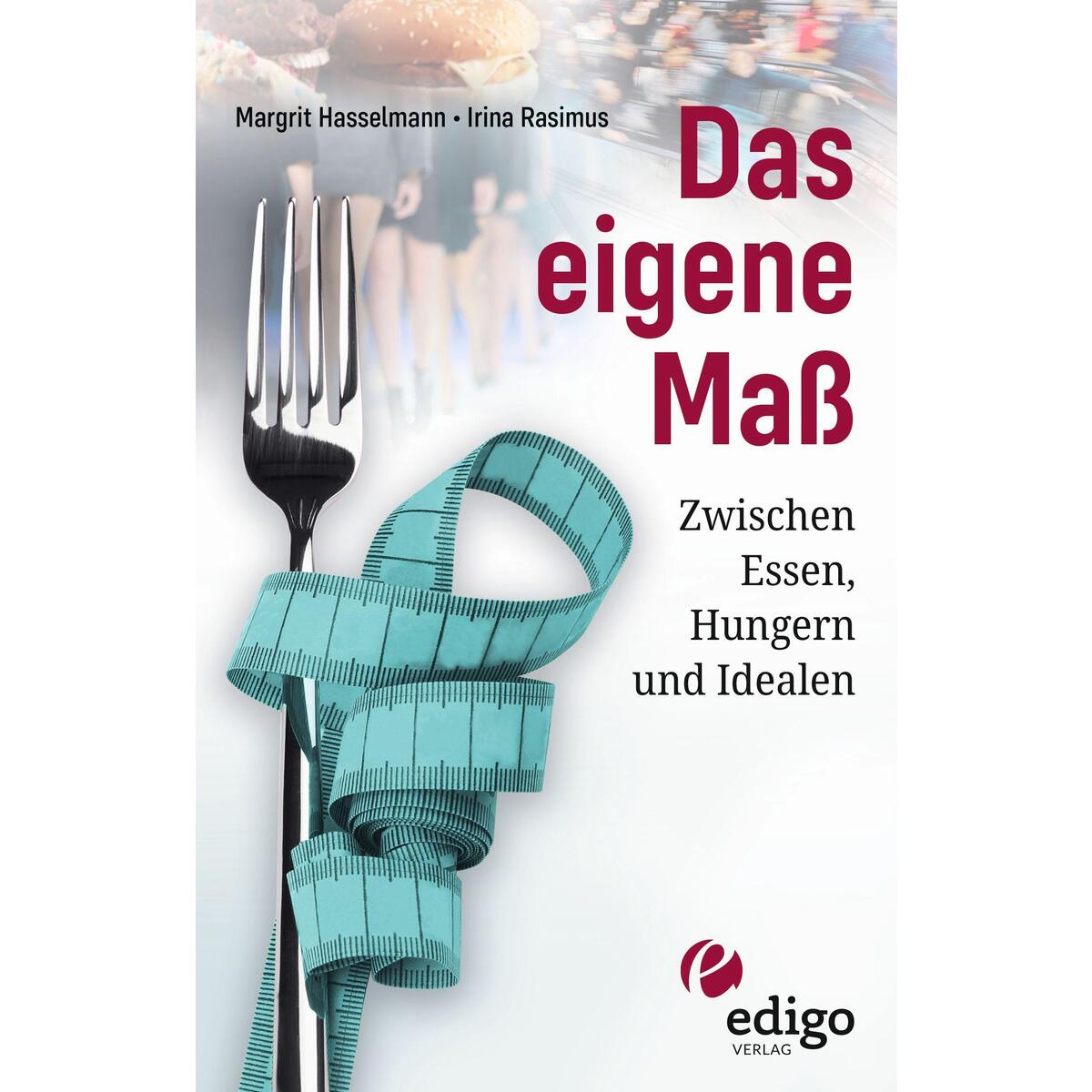 Das eigene Maß Das eigene Maß von edigo Verlag GmbH
