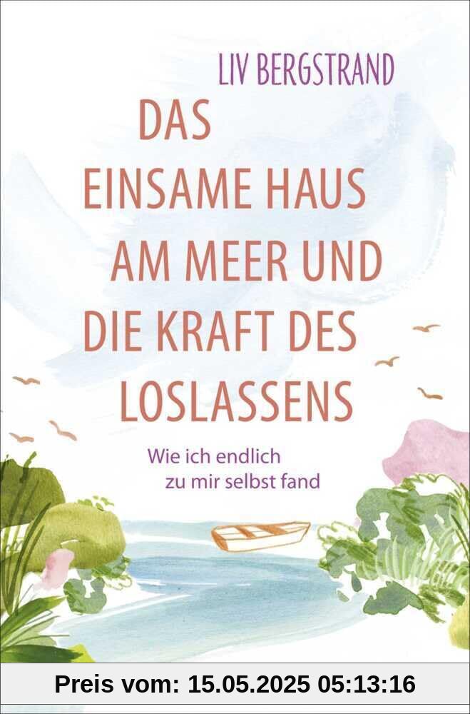 Das einsame Haus am Meer und die Kraft des Loslassens: Wie ich endlich zu mir selbst fand | Eine Geschichte, die dein Leben verändert (Healing Stories)