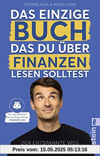 Das einzige Buch, das Du über Finanzen lesen solltest: Der entspannte Weg zum Vermögen – Von den Machern des YouTube-Erfolgs Finanzfluss | Ratgeber für Geldanlage an der Börse mit ETF & Aktien