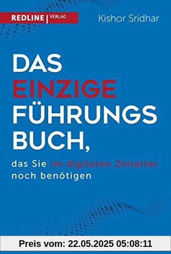 Das einzige Führungsbuch, das Sie im digitalen Zeitalter  benötigen