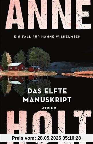 Das elfte Manuskript: Ein Fall für Hanne Wilhelmsen (Hanne-Wilhelmsen-Reihe)